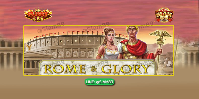 rome&glory pussy888